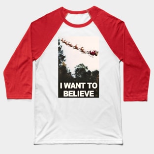 I Want to Believe in Santa Claus Baseball T-Shirt